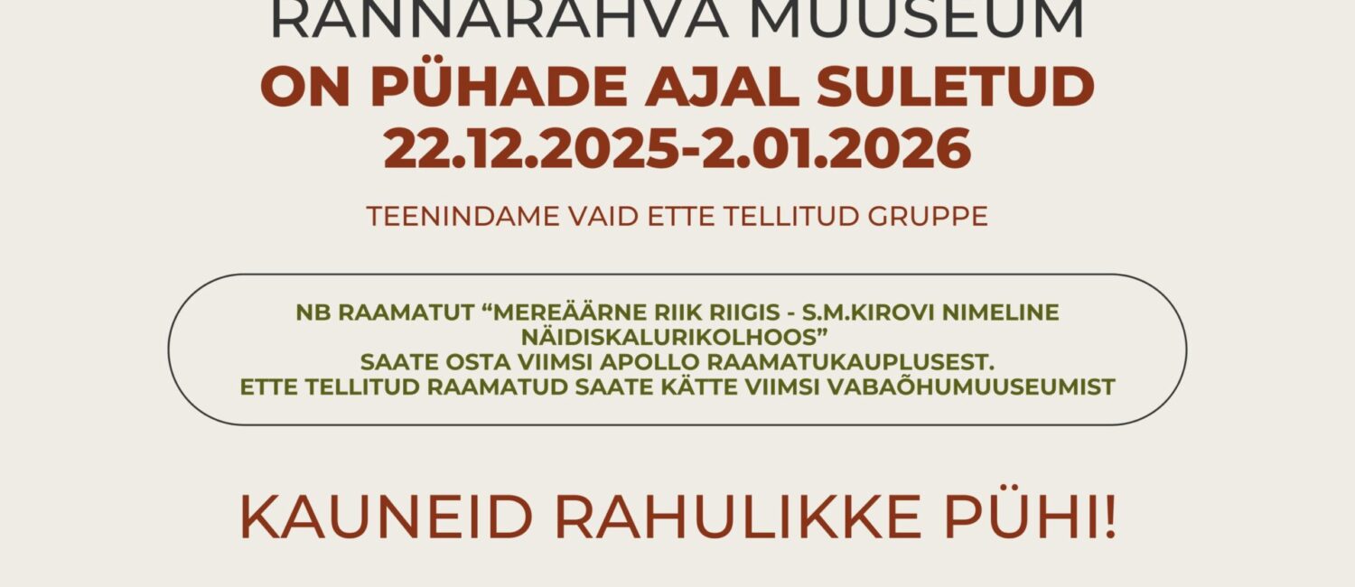 muuseumi lahtiolekuajad pühadel